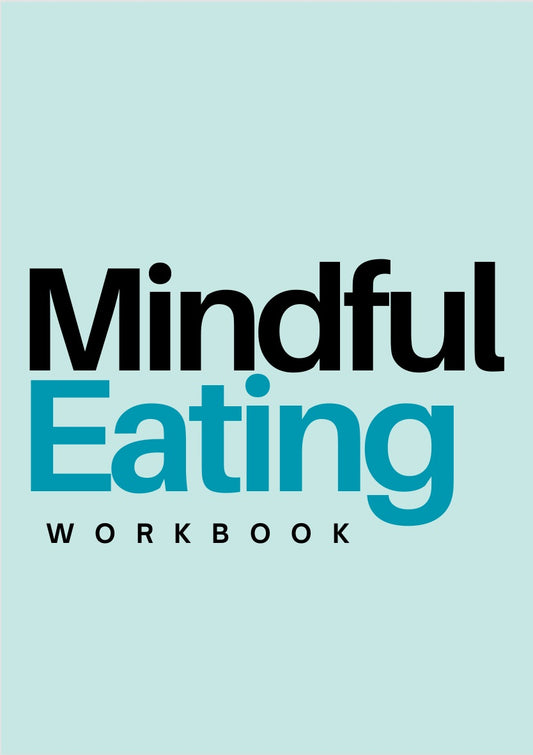 Mindful Eating Workbook